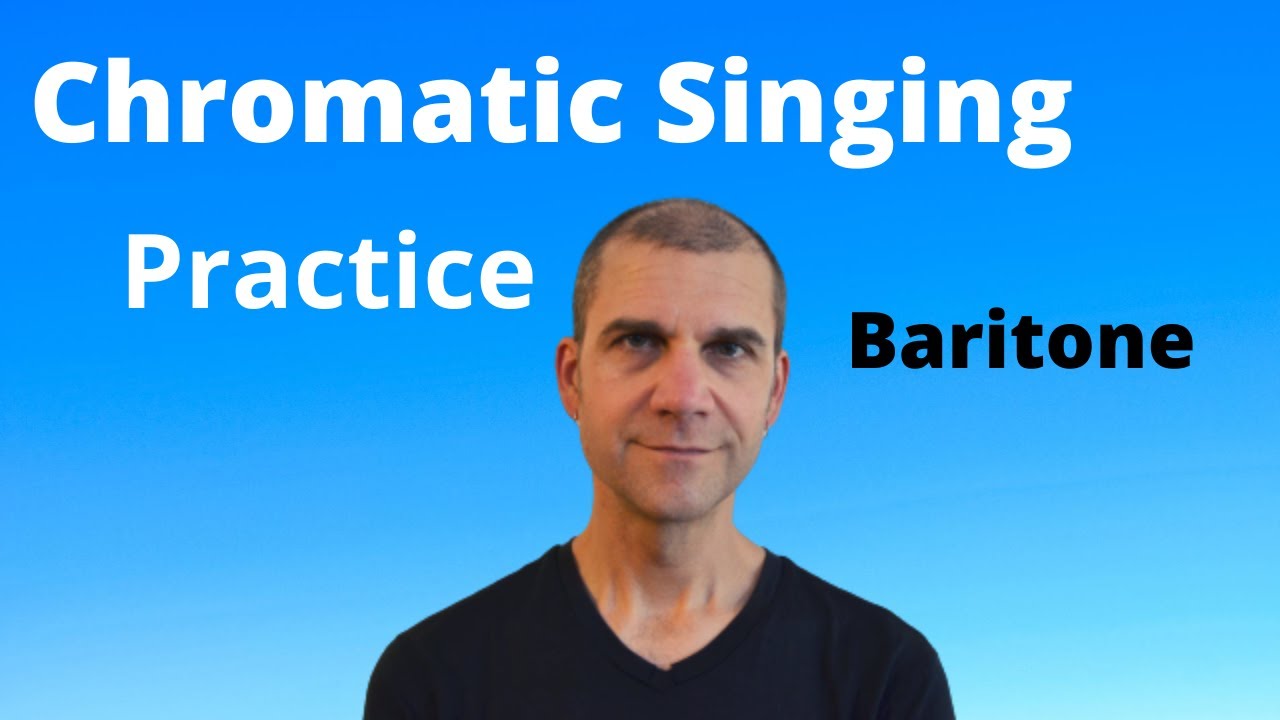 Chromatic Singing Practice - Baritone