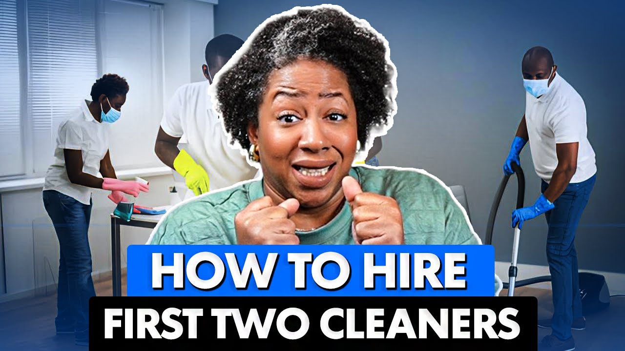 How to Hire Your First 2 Cleaners - Cleaning Business Hiring