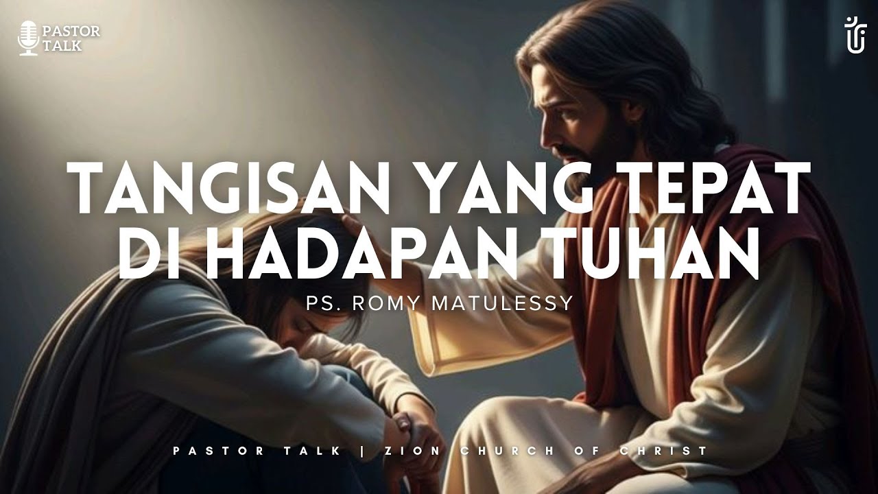 #pastortalk Tangisan Yang Tepat Di Hadapan Tuhan - Ps. Romy Matulessy | 30 Januari 2026