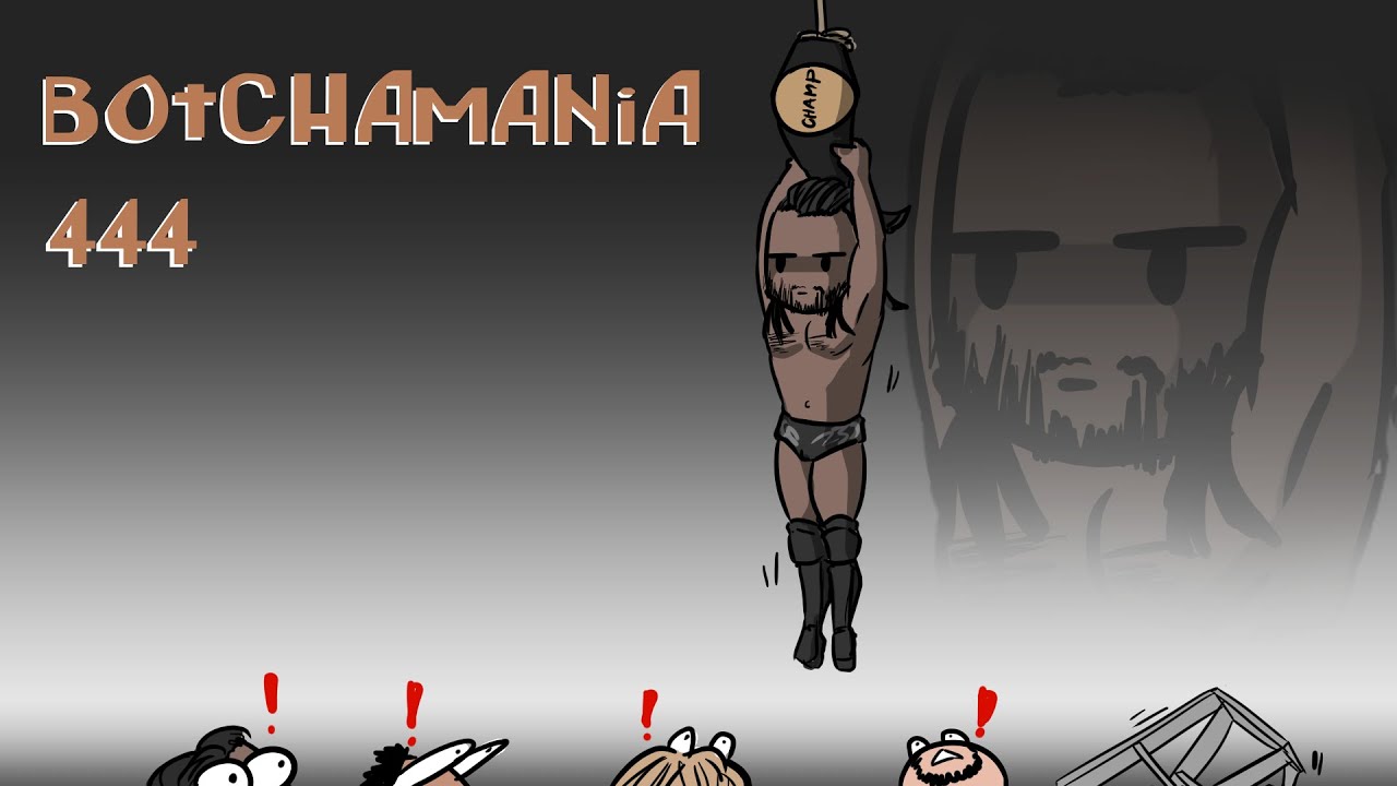 Botchamania 444