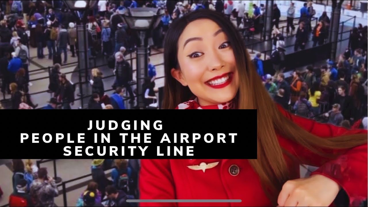 Judging passengers in the airport security line 🐌