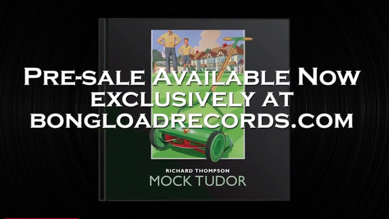 Richard Thompson - Mock Tudor  - Bong Load Book