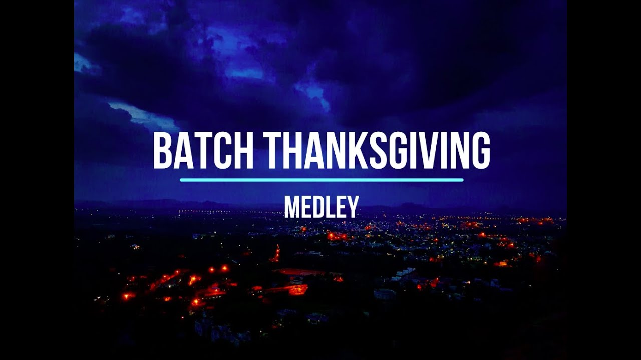 CMC Vellore Batch of 2016 - Thanksgiving Medley