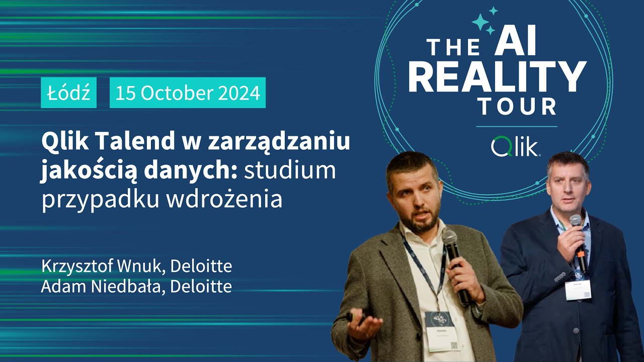 Qlik Talend w zarządzaniu jakością danych: studium przypadku wdrożenia, Deloitte