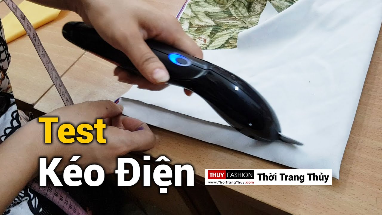 Test Kéo cắt vải dùng Điện Pin cầm tay | Thời Trang Thủy ở Hải Phòng