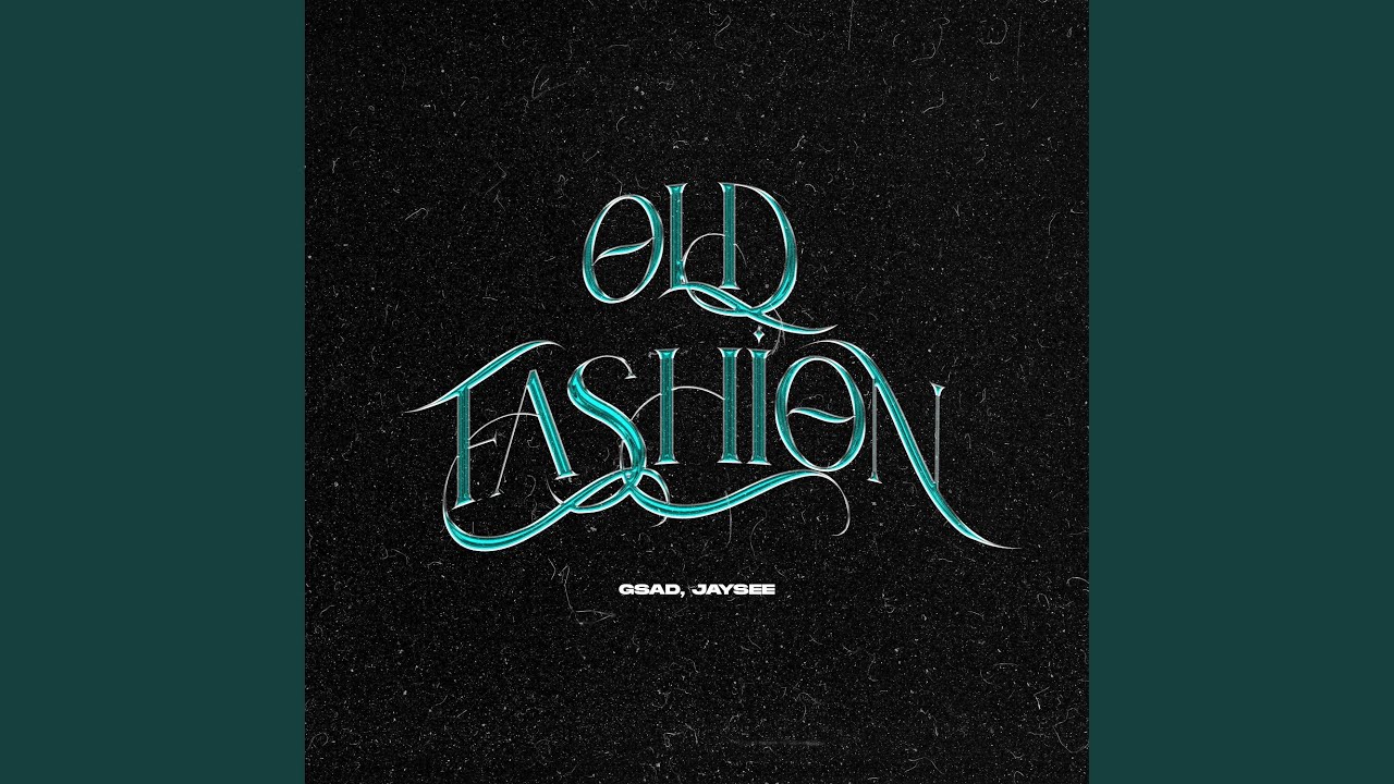 Old Fashion (feat. JAYSEE)