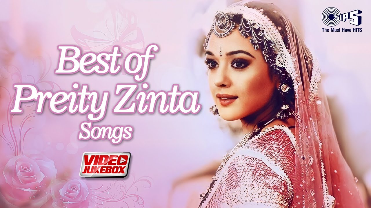 Best Of Preity Zinta Songs Collection | Video Jukebox | Bollywood Romantic Songs | Hindi Love Songs