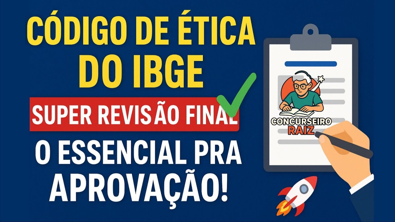 CÓDIGO DE ÉTICA DO IBGE | SUPER REVISÃO FINAL 🚀 O ESSENCIAL PRA APROVAÇÃO!