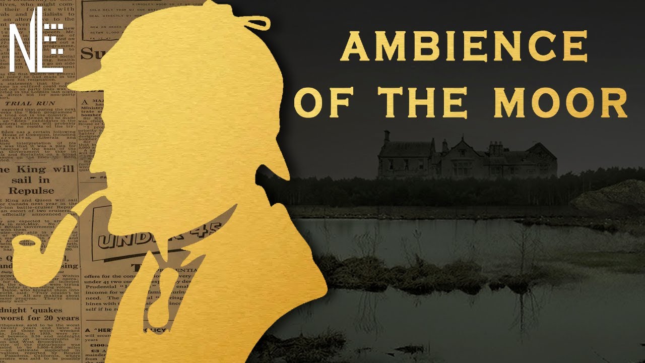 Sherlock Holmes and The Hound of the Baskervilles / Dark Ambience / Swamp sounds / 30 minutes