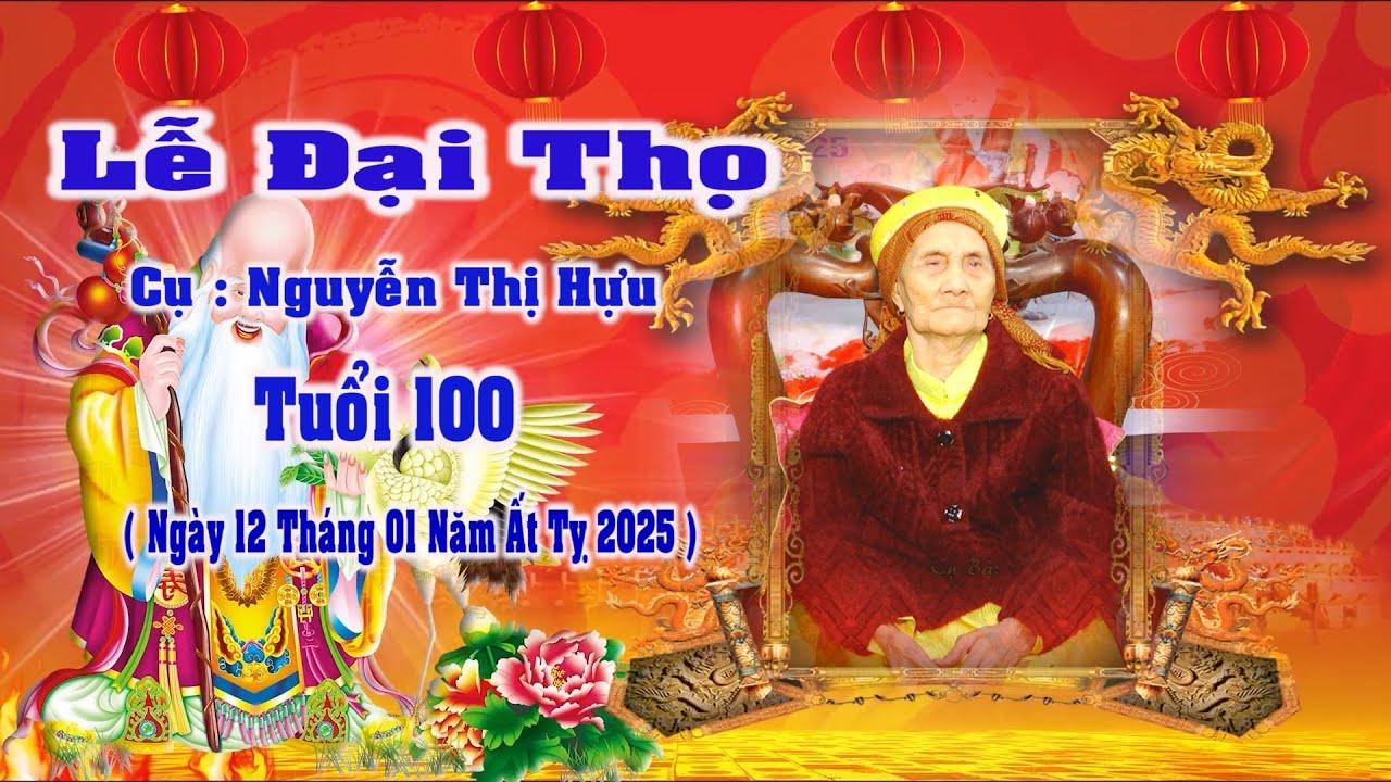Lễ Mừng Đại Thọ Cụ Nguyễn Thị Hựu Tuổi 100 ( 1925- 2025 )
