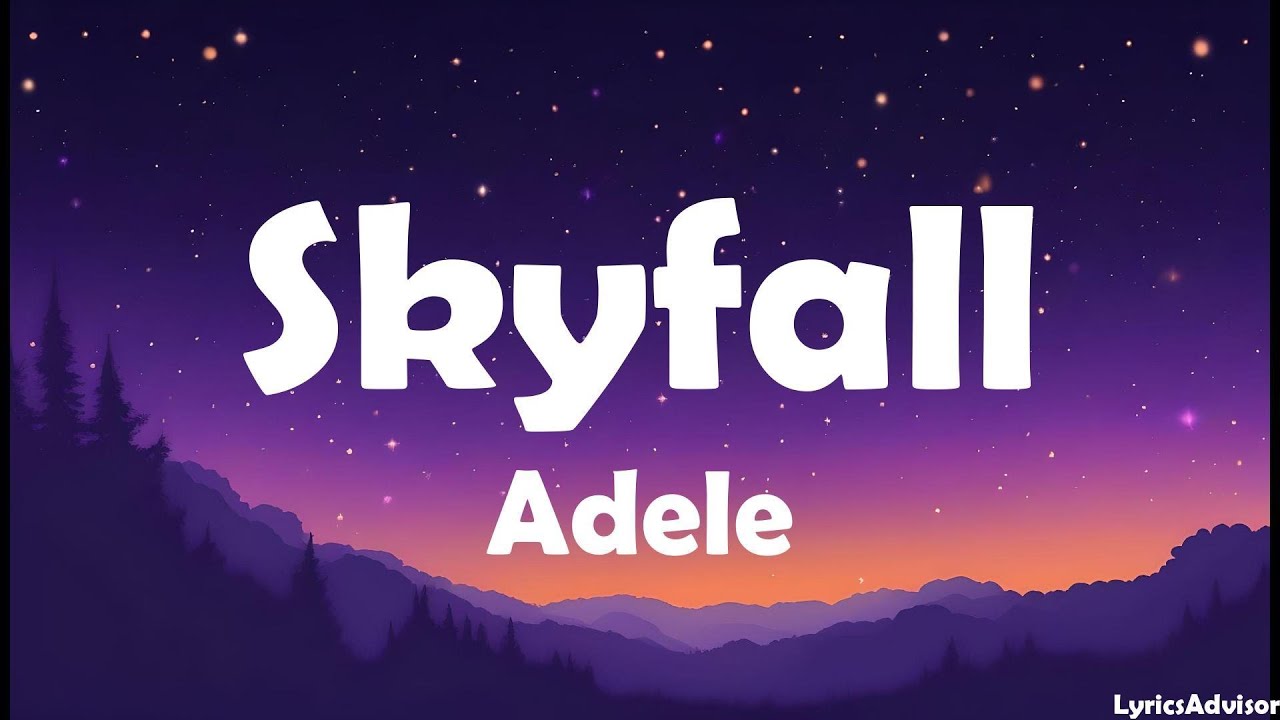 Adele - Skyfall (Lyrics)
