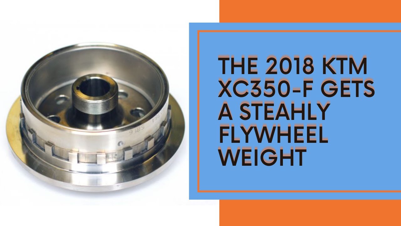 STEAHLY FLYWHEEL WEIGHT INSTALL 2018 KTM XC350F