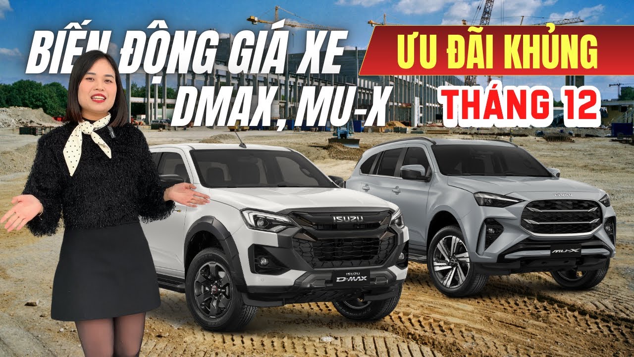 Isuzu Dmax, Isuzu Mu-x Biến Động Giá Xe Tháng 12 2025 - Ưu Đãi Khủng Cuối Năm | Isuzu An Việt