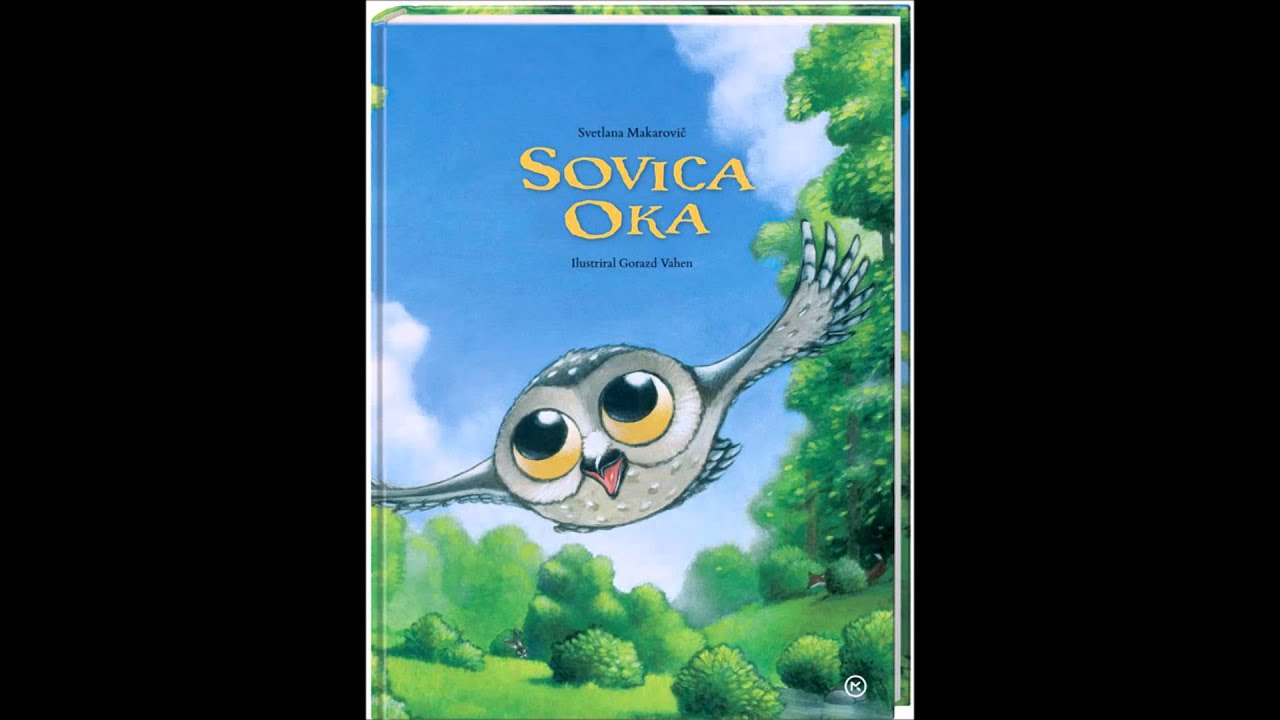 Pravljica: Sovica Oka (Svetlana Makarovič)