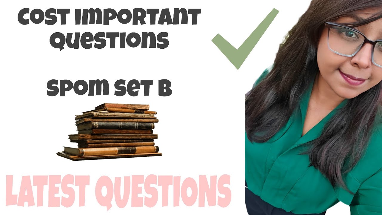 CA FINAL SPOM SET B COSTING | important questions| must watch | important topics 