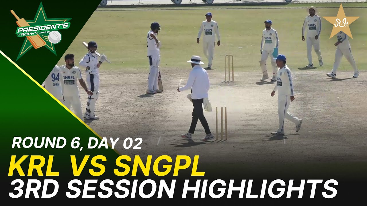 3rd Session Highlights | KRL Vs SNGPL | President Trophy | 2025-26 | Day 2 | PCB | M2Y1H