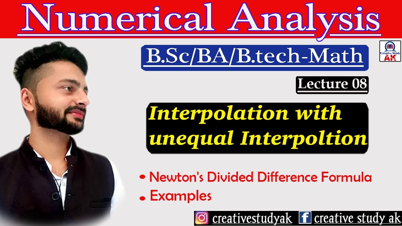 Lec 08 | Interpolation with unequal Interval | Newton's Divided Difference Formula | Examples |By Ak