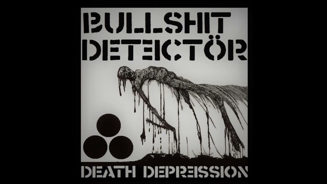 Bullshit Detectör - Death Depression (2023) FULL ALBUM