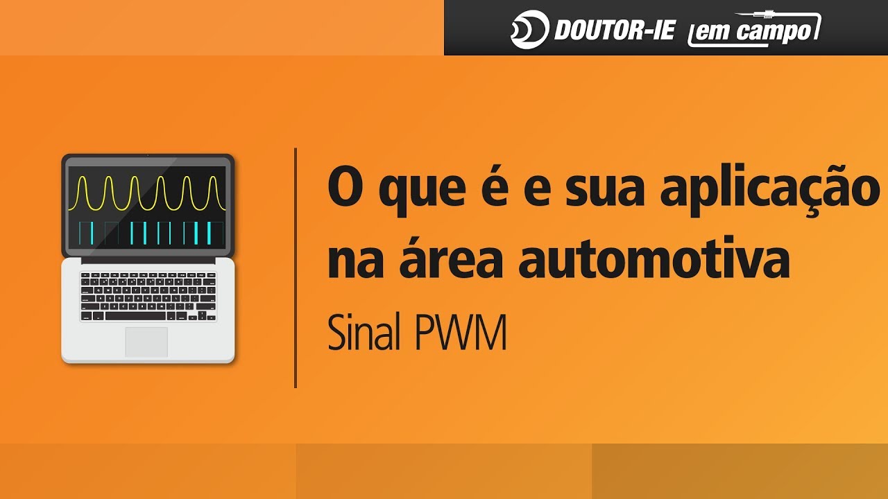 Sinal PWM (Modulação por Largura de Pulso): Aplicação automotiva | Doutor-IE em Campo ep.092