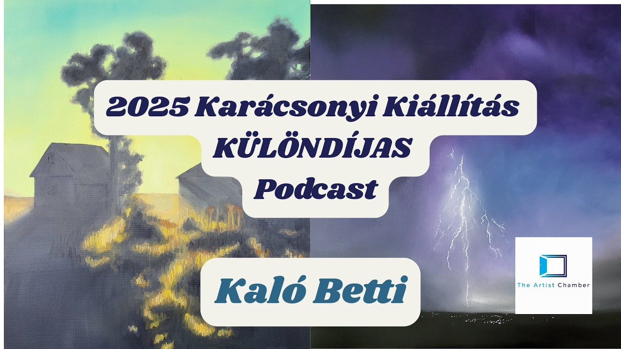 2025 Karácsonyi Kiállítás - KÜLÖNDÍJAS Podcast (Kaló Betti) - The Artist Chamber (MűvészTerem)