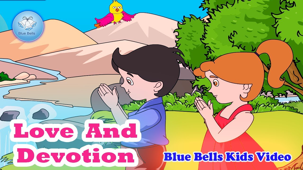 Love And Devotion | Moral Stories for Kids | Ch - 01 | Moral Value - 6 | Blue Bells Kids Video