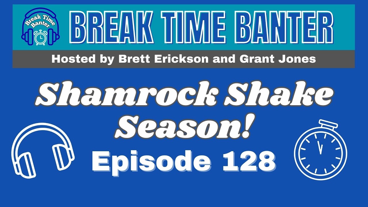 Shamrock Shake Season! | Ep. 128