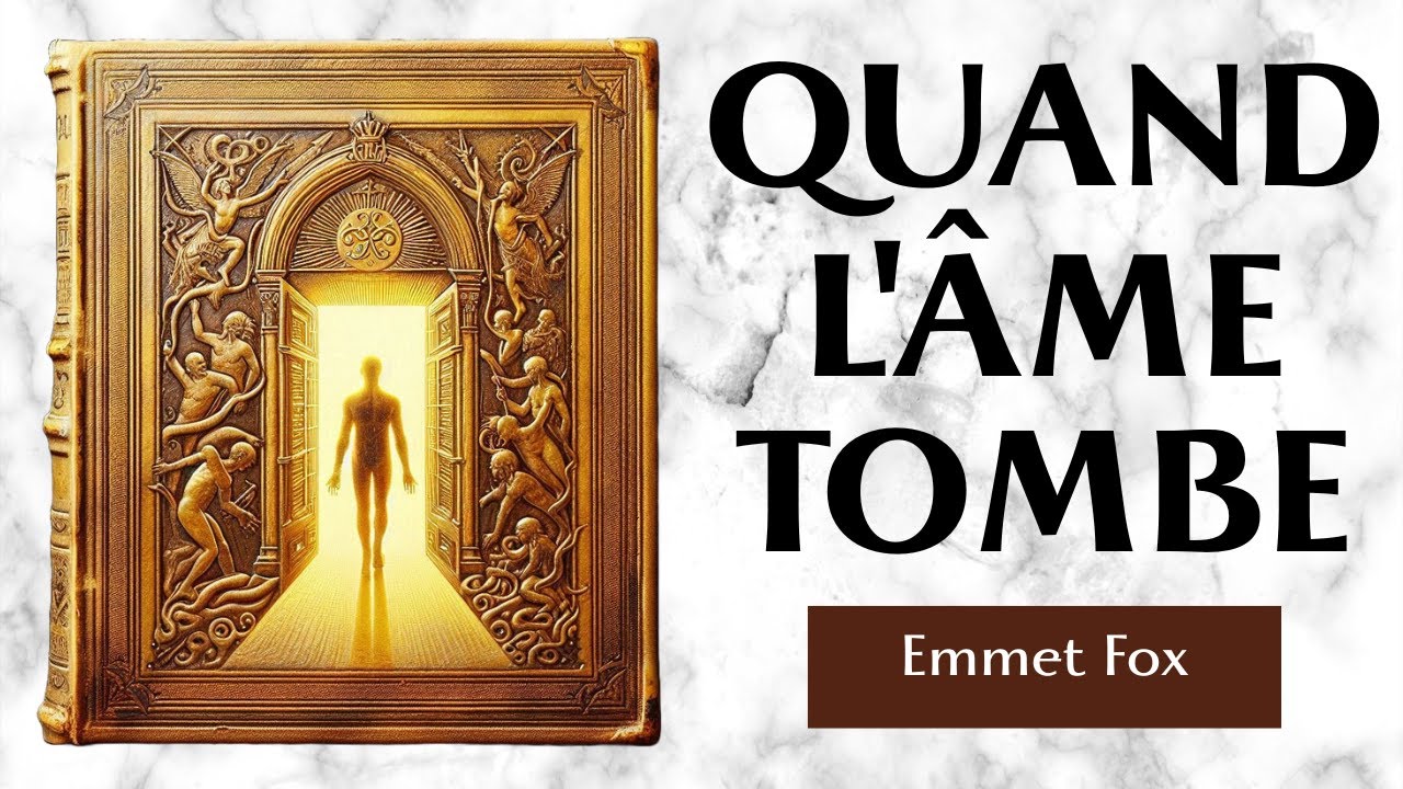 VAINCRE LE SABOTAGE DE L'ÂME ET DEMEURER DANS LE ROYAUME - Emmet Fox | Livre Audio