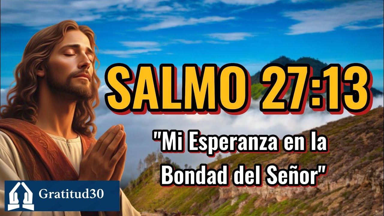 📖 Comienza el Día con: SALMO 27:13 - 