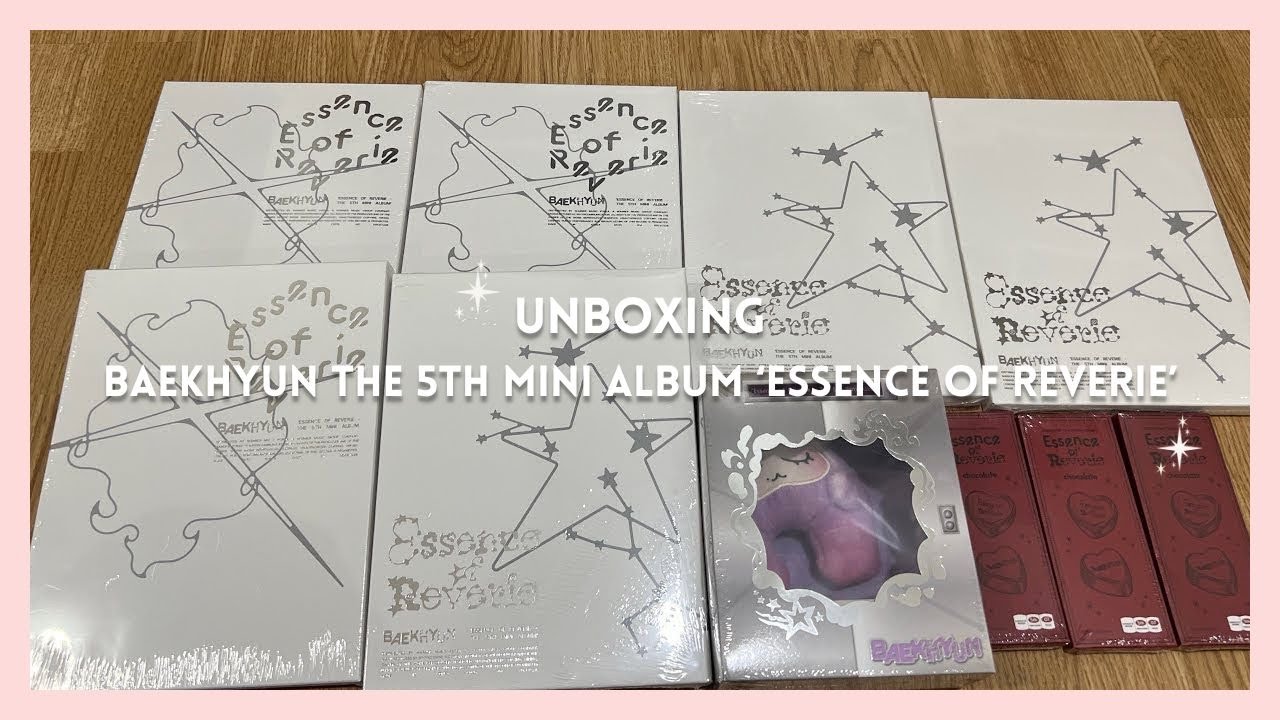UNBOXING｜BAEKHYUN The 5TH MINI ALBUM 'ESSENCE OF REVERIE' ｜10 versions