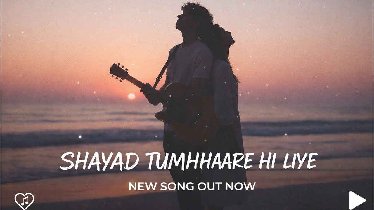 Shayad Tumhaare Hi Liye - Official Music Video #viral