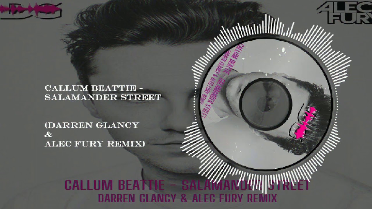 Callum Beattie - Salamander Street(Darren Glancy & Alec Fury Remix