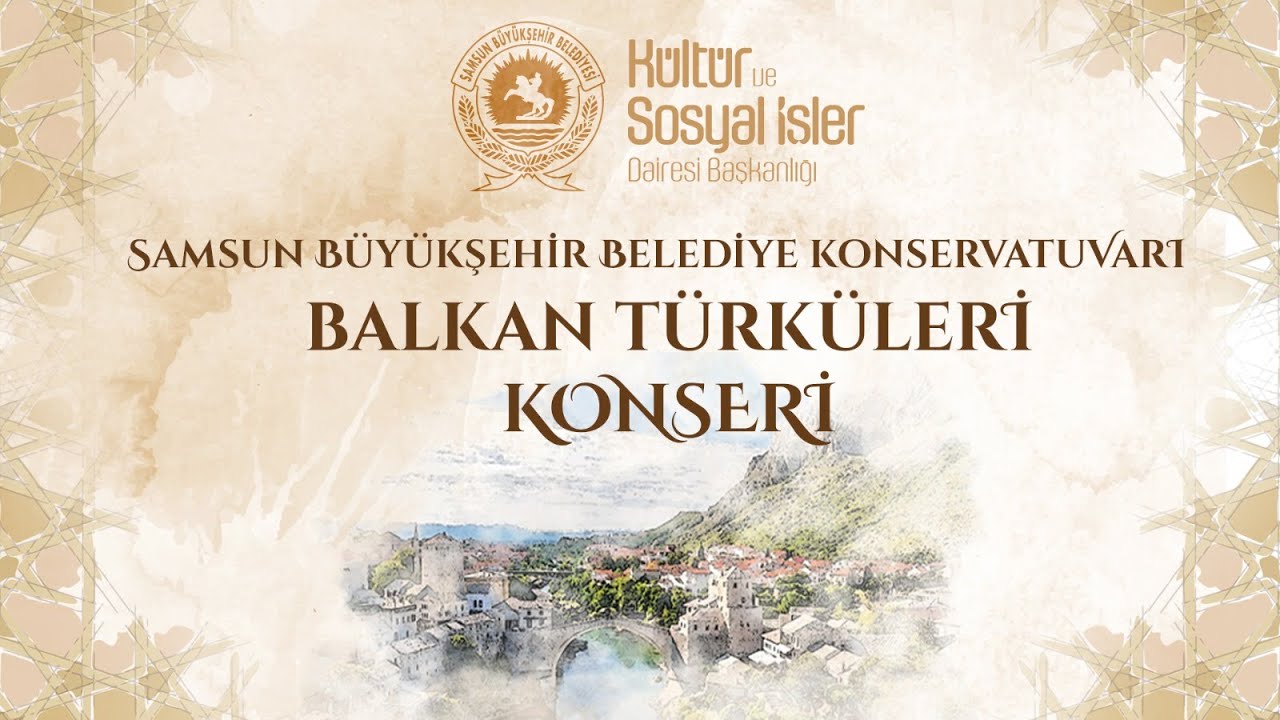 Balkan Türküleri Konseri  |  Samsun Büyükşehir Belediye Konservatuvarı 📡
