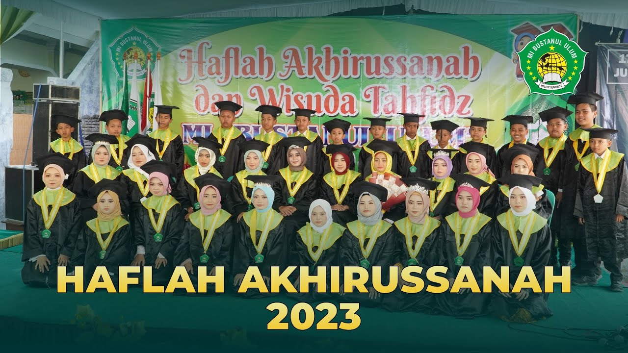 HAFLAH AKHIRUSSANAH & WISUDA TAHFIDZ MI BUSTANUL ULUM NGLELE 2023