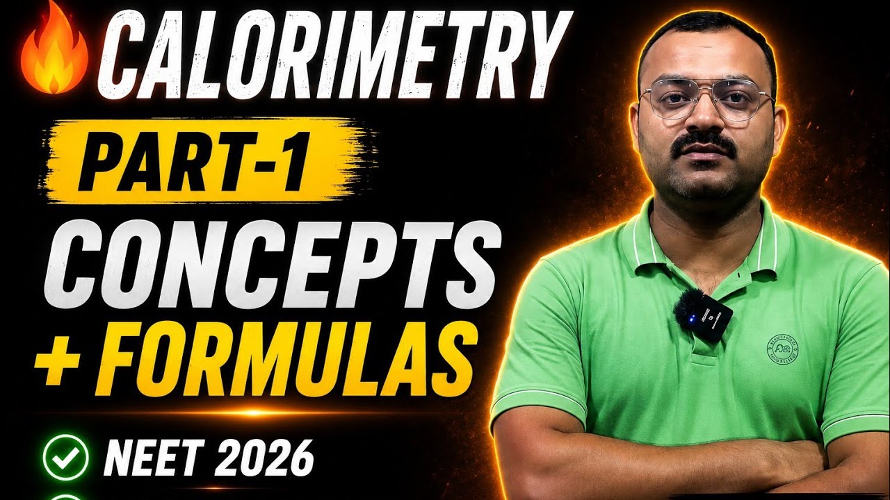 🔥 Calorimetry Part-1 | Concepts + Formulas | RE NEET 2026 Physics#neet2026 #neetphysics #reneet2026 