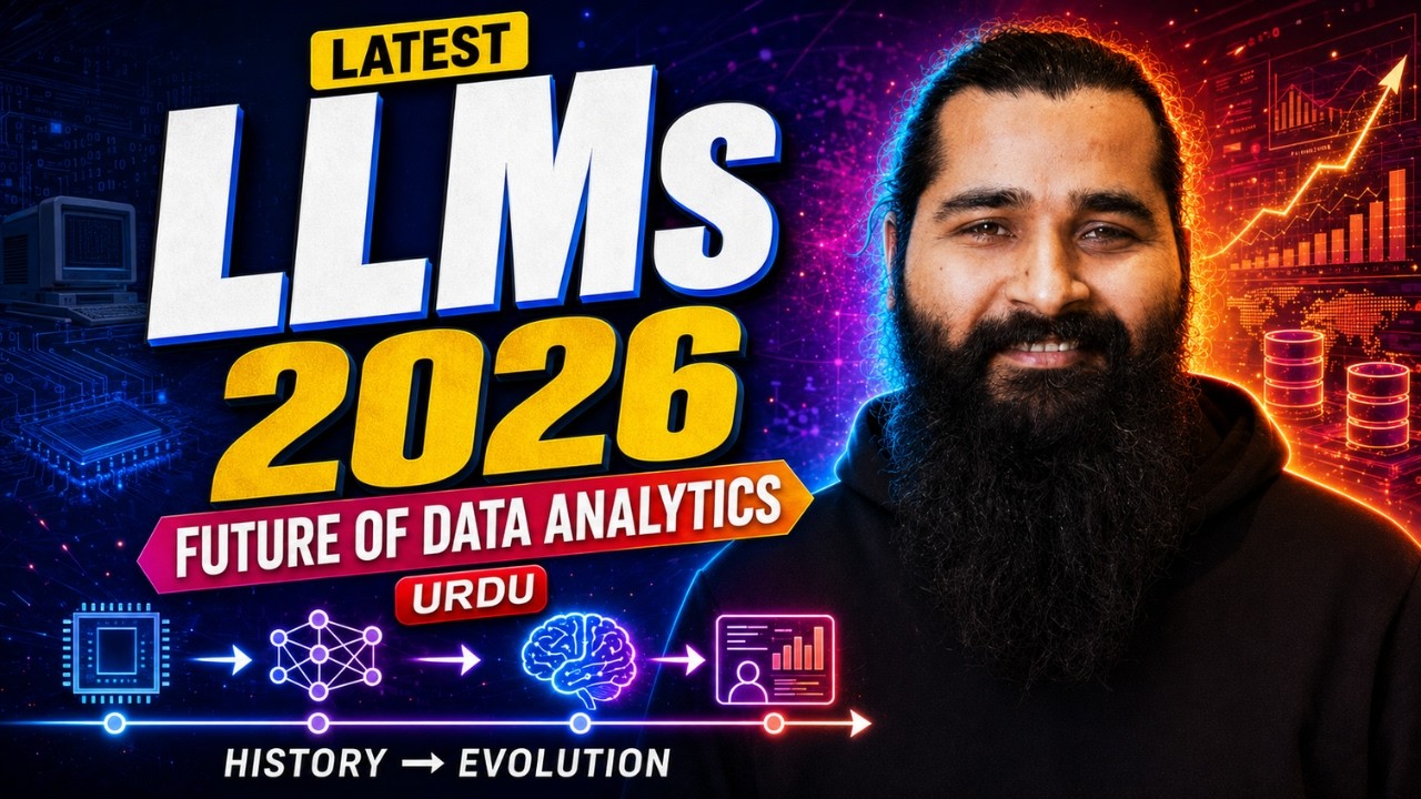 Latest LLMs in 2026 & Future of Data Analytics | History & Evolution (Urdu)