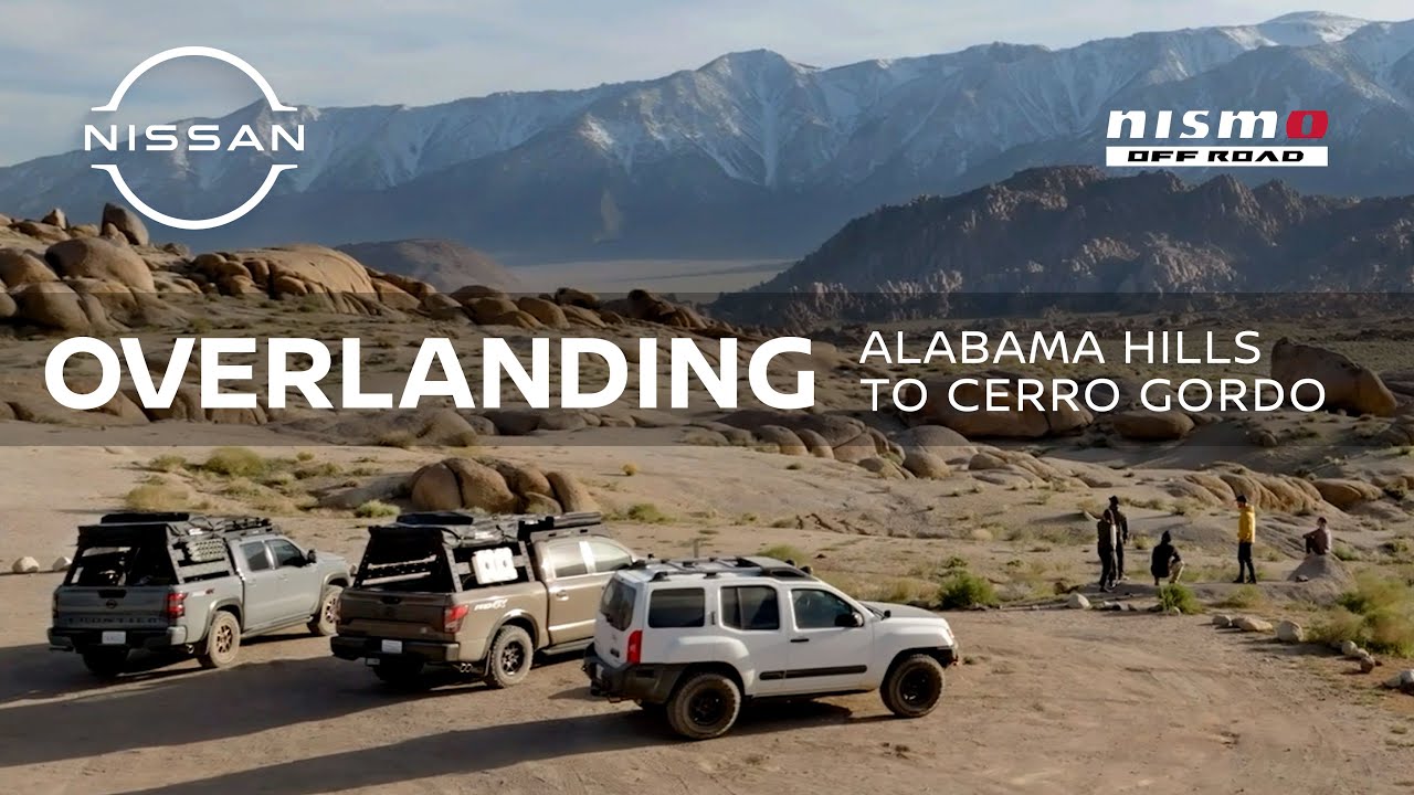 NISMO Overlanding Adventure | Alabama Hills to Cerro Gordo