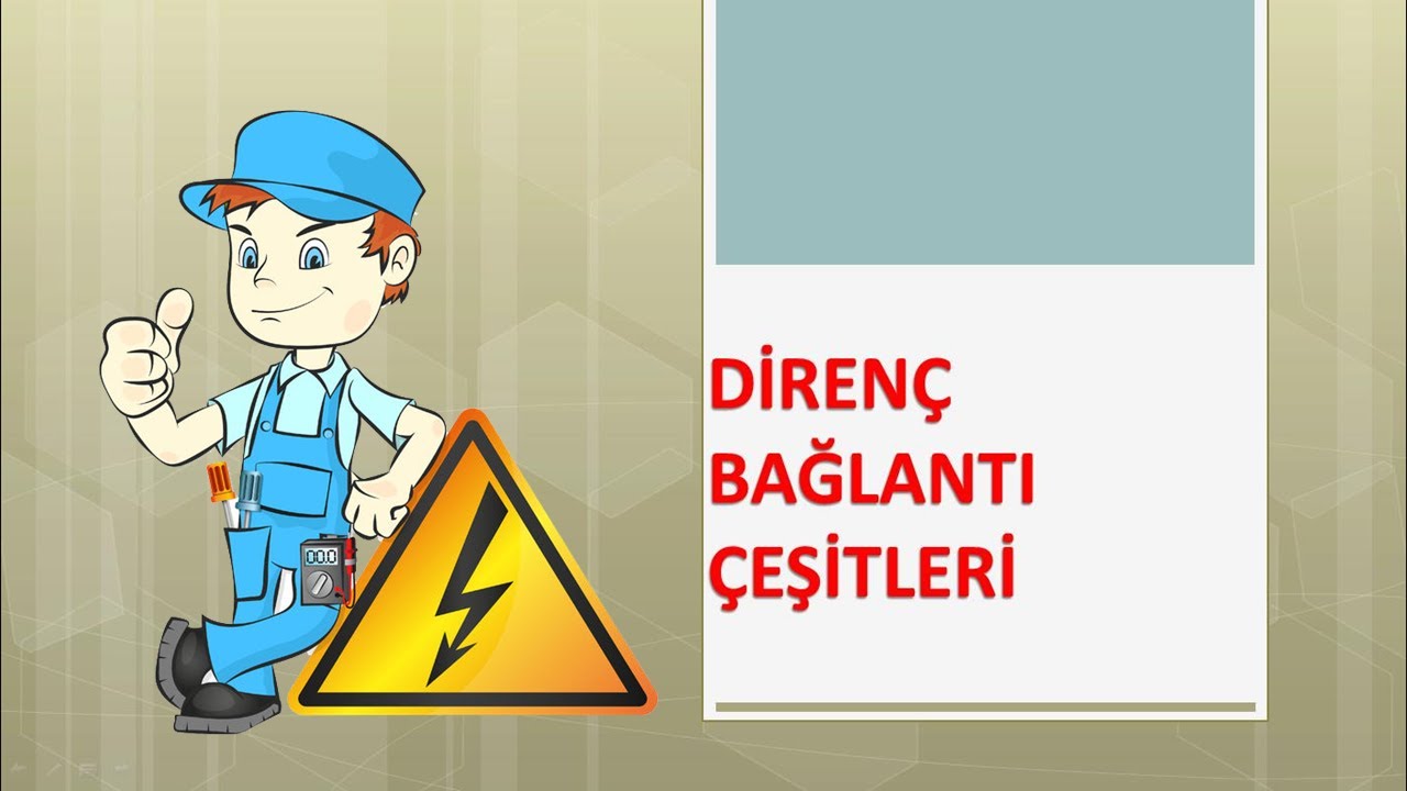 DİRENÇ BAĞLANTI ÇEŞİTLERİ