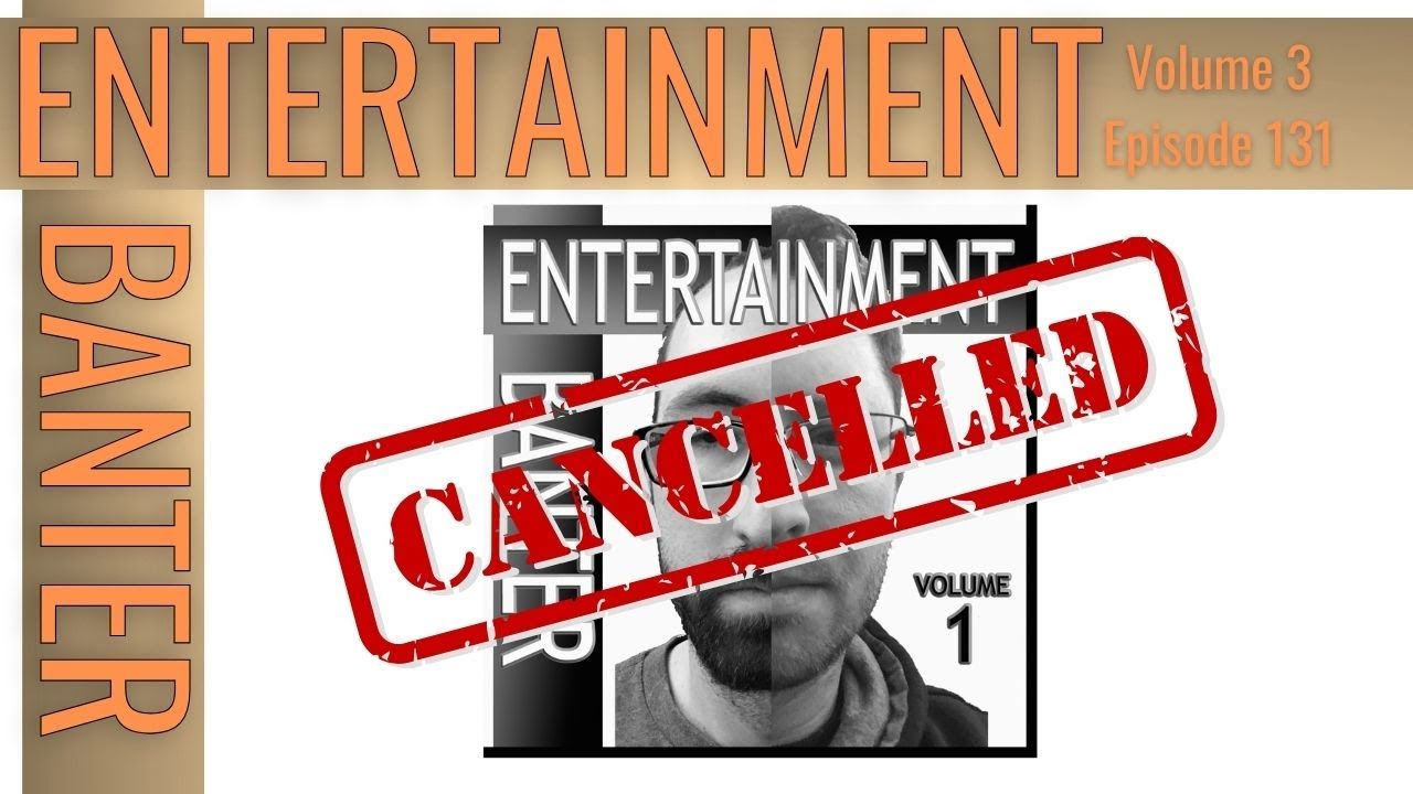Volume 3, Episode 131 Dear Cancel Culture Banter