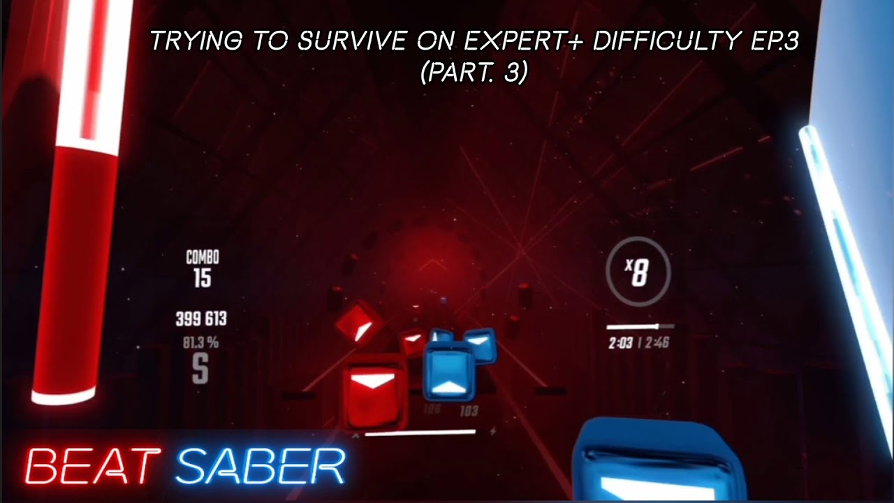 (PT. 3) Beat Saber Special Episode: Trying to Survive on Expert+ Difficulty EP.3