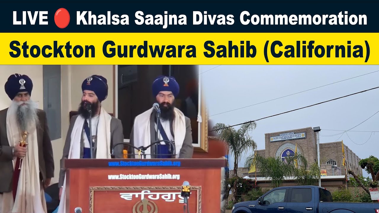 LIVE 🔴 Khalsa Saajna Divas Commemoration | Stockton Gurdwara Sahib (California)