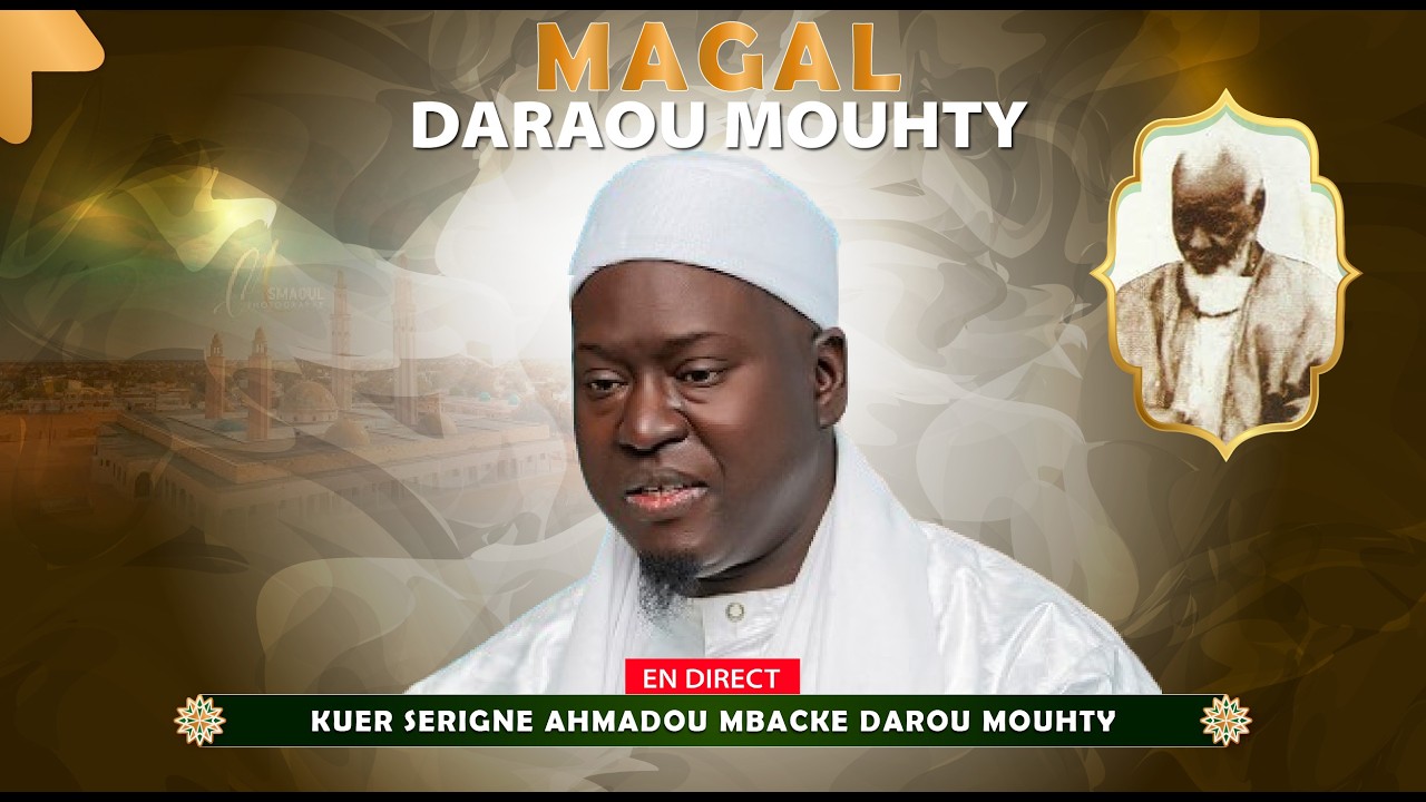 🔴Direct MAGAL DAROU MOUHTY KUER SERIGNE AHMADOU MBACKE DAROU MOUHTY