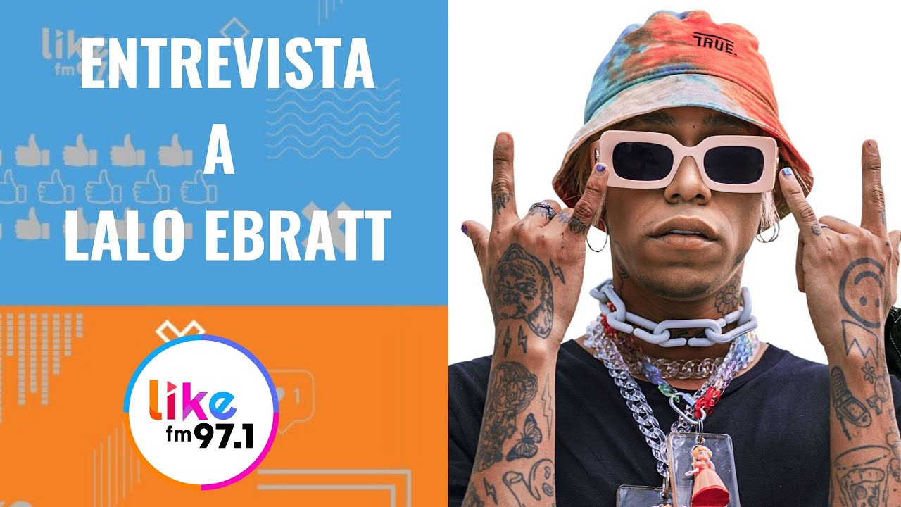 Entrevista a Lalo Ebratt - FmLike 97.1