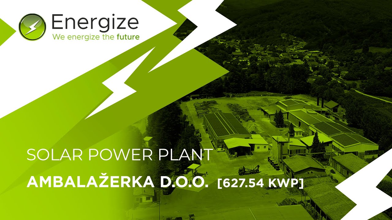 AMBALAŽERKA d.o.o. - 627.54 kWp (Solar Power Plant) - Energize Serbia d.o.o.
