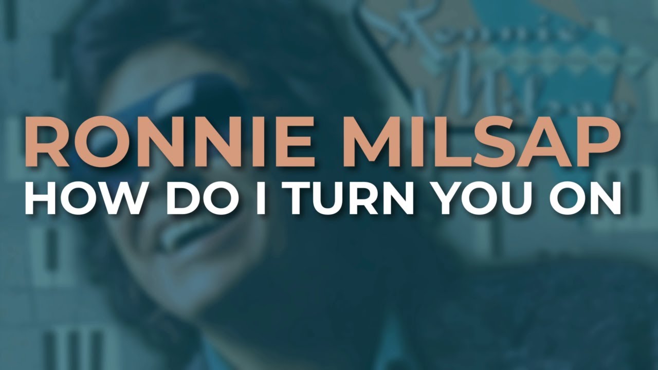 Ronnie Milsap - How Do I Turn You On (Official Audio)
