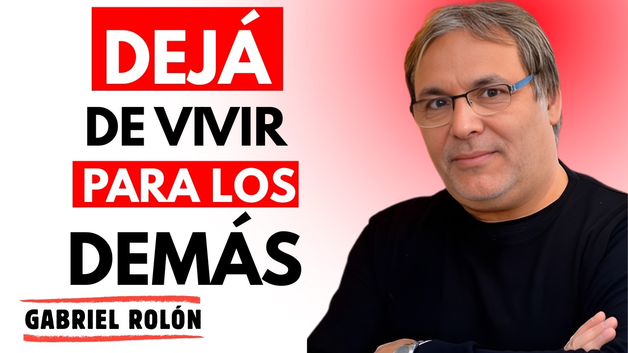 🧠 La Libertad Empieza Cuando Dejas de Vivir para los Demás Gabriel Rolón