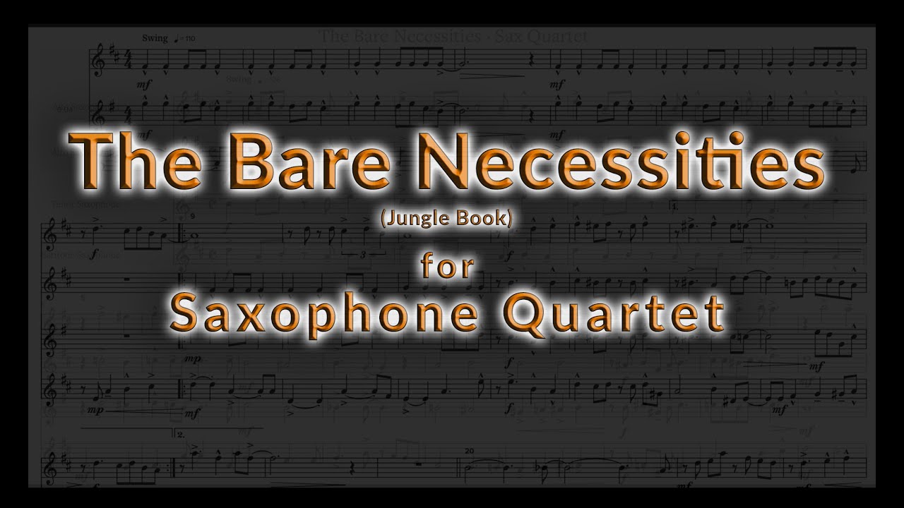 Play ”The Bare Necessities“ from the Jungle Book for Saxophone Quartet