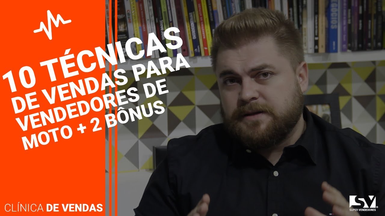 🔴 10 Técnicas de Vendas para Vendedores de Moto + 2 Bônus