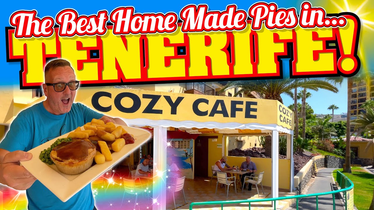 The BEST HOME MADE PIES in Tenerife - The Cozy Cafe in Costa Adeje.
