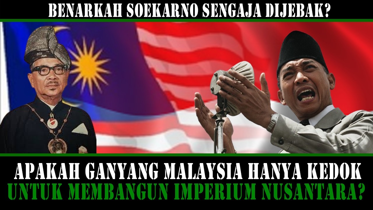 Malaysia Sengaja Dibuat Untuk  Mengepung Indonesia⁉️ Sejarah Konfrontasi RI dan Malaysia
