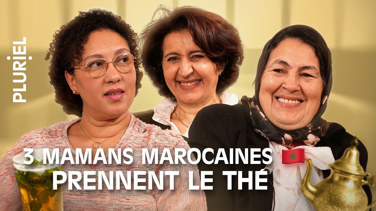 3 mamans marocaines discutent : leurs enfants, le 50/50 dans le couple, Maroc et France, le ramadan